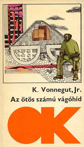 K. jr. Vonnegut - Az �t�s sz�m� v�g�h�d