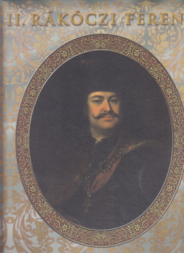 II. Rákóczi Ferenc 1711-2011