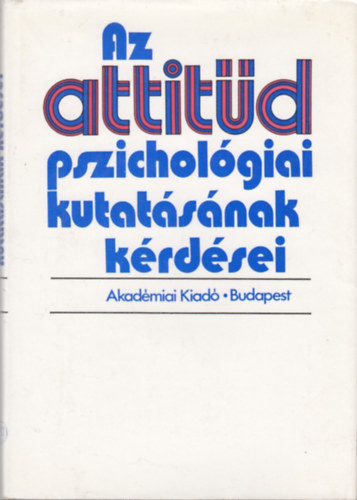 Halsz L.-Hunyady Gy.-Marton M - Az attitd pszicholgiai kutatsnak krdsei