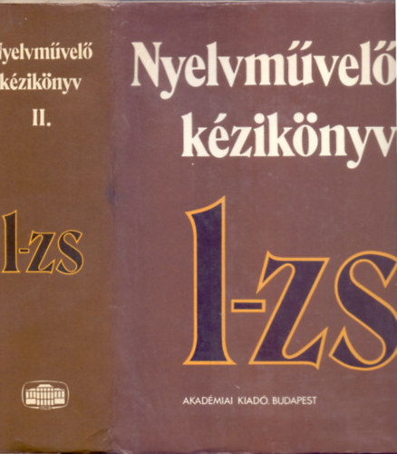rta s szerkesztette: Elekfi Lszl-Grtsy Lszl-Kovalovszky Mikls-Lrincze Lajos-Szke Istvn Fszerkeszt: Grtsy Lszl s Kovalovszky Mikls - Nyelvmvel kziknyv - Msodik ktet: L-Zs (Sajtpldny)