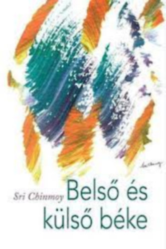Sri Chinmoy - Belső és külső béke