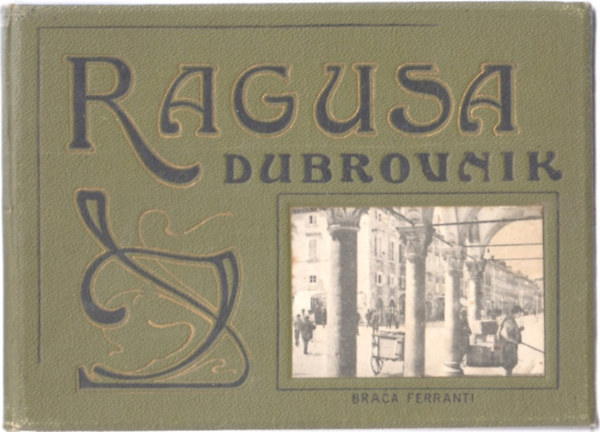 Ferranti / Divald Kroly - Ragusa - Dubrovnik