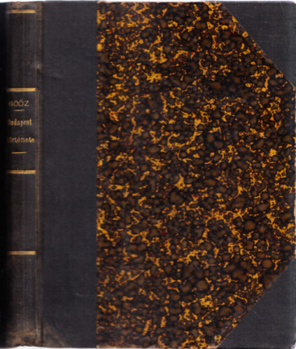 Dr. Göőz József - Budapest története a magyar nép és ifjúság számára (Második, olcsó képekkel díszített kiadás)