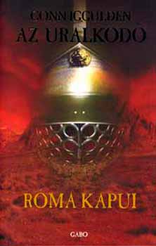 Conn Iggulden - Az uralkod� 1. - R�ma kapui