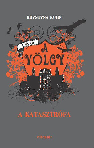 Krystyna Kuhn - A v�lgy 1. �vad, 2. k�tet - A katasztr�fa