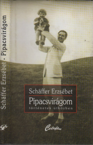 Schäffer Erzsébet - Pipacsvirágom (dedikált)