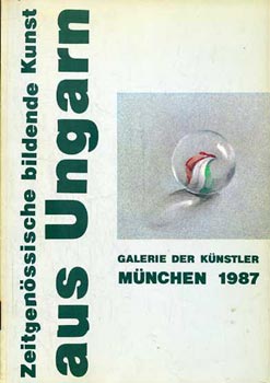 Zeitgen�ssische bildende Kunst aus Ungarn 1987.