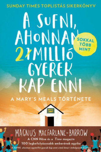 Magnus Macfarlane-Barrow - A sufni, ahonnan (sokkal t�bb, mint) 2 milli� gyerek kap enni