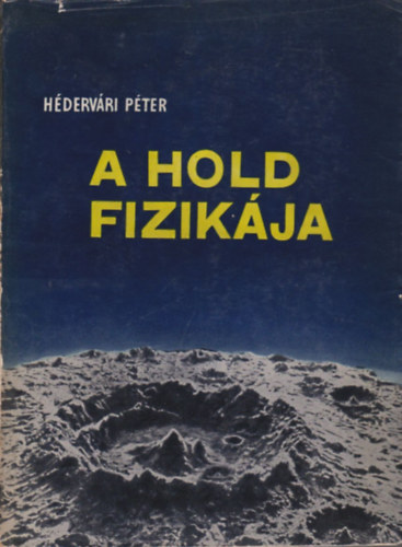 Hdervri Pter - A Hold fizikja