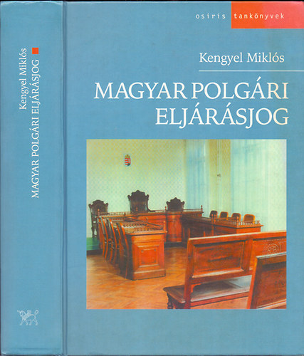 Kengyel Mikls - Magyar polgri eljrsjog (Hatodik, tdolgozott kiads)