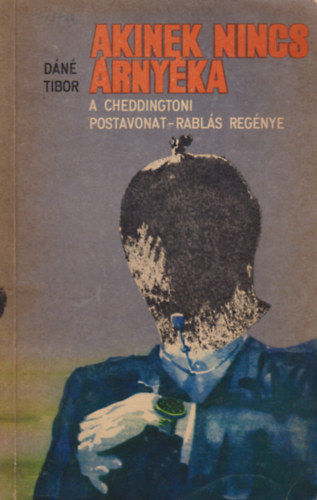 D�n� Tibor - Akinek nincs �rny�ka