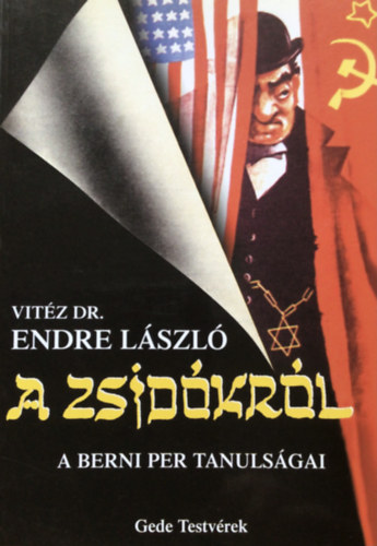 Vitéz Dr. Endre László - "A zsidókról" - A berni per tanulságai