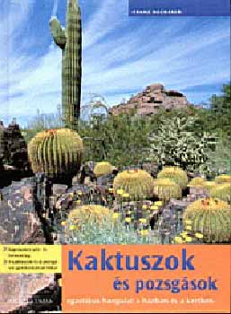 Franz Becherer - Kaktuszok s pozsgsok - Egzotikus hangulat a hzban s a kertben