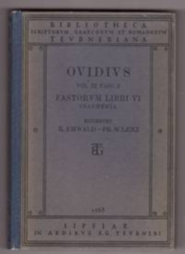 Fridericus Waltharius Lenz - P. Ovidius Naso Vol. III. Fastorum Libri VI. Fragmenta