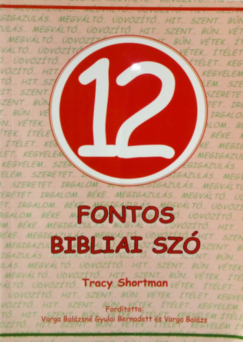 Tracy Shortman - 12 fontos bibliai sz