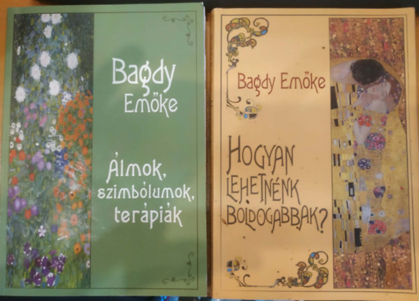 Bagdy Em�ke - 2 db Bagdy Em�ke: �lmok, szimb�lumok, ter�pi�k + Hogyan lehetn�nk boldogabbak?