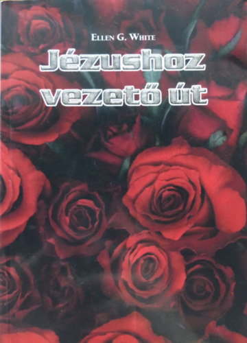 E.G. White - Jzushoz vezet t