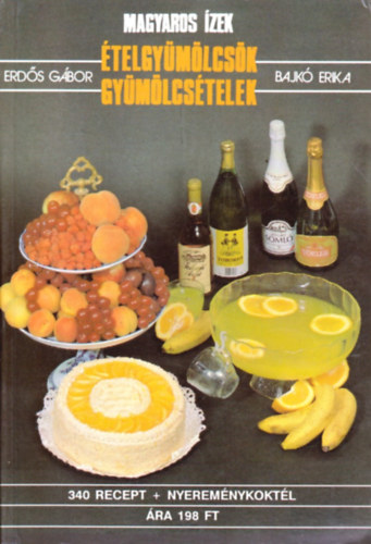 Erdős Gábor-Bajkó Erika - Ételgyümölcsök, gyümölcsételek