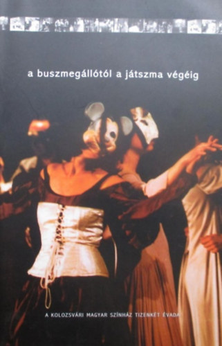 A buszmeglltl a jtszma vgig
