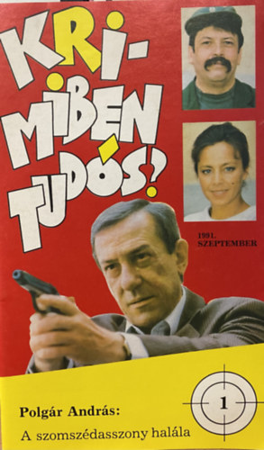 Pomezanski Gy�rgy, Polg�r Andr�s, Bart�k Istv�n Kis Zolt�n - Kri-miben tud�s? 1991. szeptember 1. sz�m