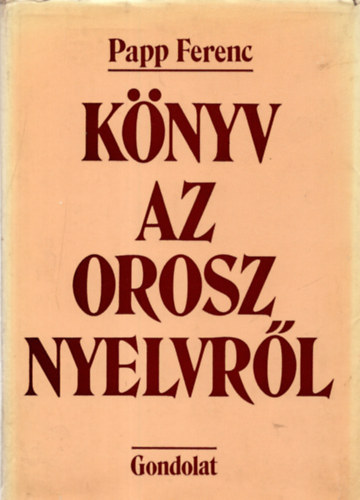 Papp Ferenc - Knyv az orosz nyelvrl