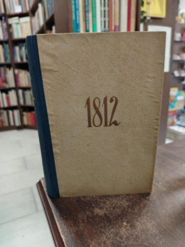 Jevgenij Tarl� - 1812 Napoleon Oroszorsz�gban