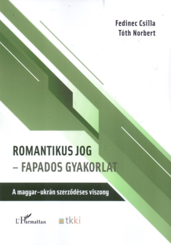 Tth Norbert Fedinec Csilla - Romantikus jog - fapados gyakorlat
