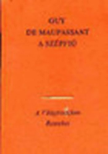 Maupassant - A Szépfiú