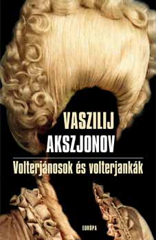 Vaszilij Akszjonov - Volterj�nosok �s volterjank�k