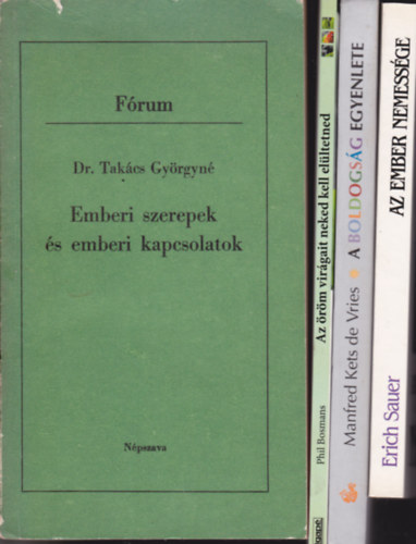 4 db szemlyisg pszicholgia tmj knyv:Emberi szerepek s emberi kapcsolatok + Az ember nemessge + Vries:A boldogsg egyenlete +  Bosmans:Az rm virgait neked kell elltetned.