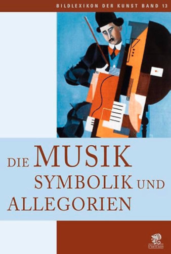 Alberto Ausoni - Die Musik - Symbolik und Allegorien  - Bildlexikon der Kunst, Band 13