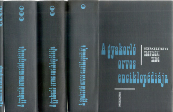 Trencsni Tibor szerk. - A gyakorl orvos enciklopdija I-IV.
