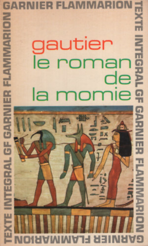 Théophile Gautier - Le Roman de la momie