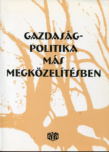 Lrnt Kroly - Gazdasgpolitika ms megkzeltsben