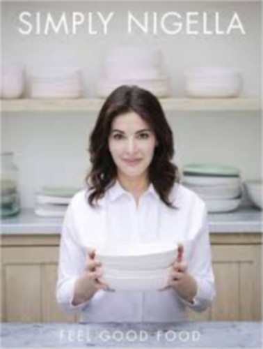 Lawson Nigella - Simply Nigella - Feel Good Food