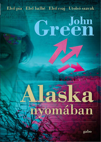 John Green - Alaska nyomában