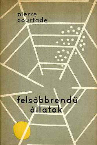 Pierre Courtade - Fels�bbrend� �llatok (elbesz�l�sek)