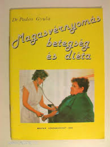 Dr. Pados Gyula - Magasvérnyomás betegség és diéta