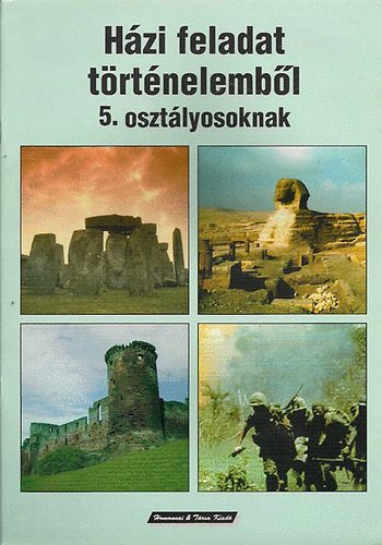 dr. Zagyi Bertalann� - H�zi feladat t�rt�nelemb�l 5. oszt�lyosoknak