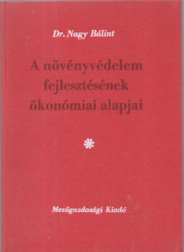 Dr. Nagy B�lint - A n�v�nyv�delem fejleszt�s�nek �kon�miai alapjai