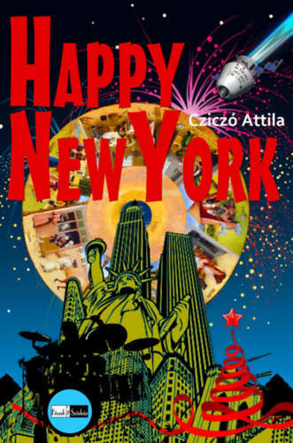 Cziczó Attila - Happy New York - ponyvaregény