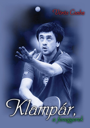 V�r�s Csaba - Klamp�r, a fenegyerek