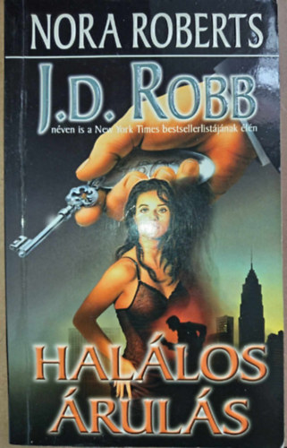 Kiss Tam�s  (ford.) J. D. Robb (Nora Roberts) - Hal�los �rul�s (Betrayal in Death) - Hal�los-sorozat 12. k�tet