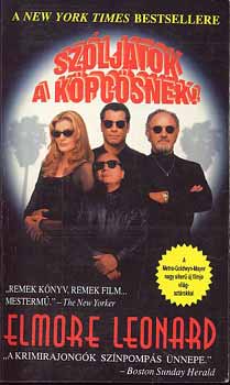 Elmore Leonard - Szóljatok a köpcösnek!