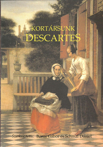 Dániel; Boros Gábor Boros-schmal - Kortársunk Descartes