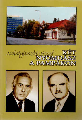 Malatyinszki Jzsef - Kt nyomdsz a pampkon