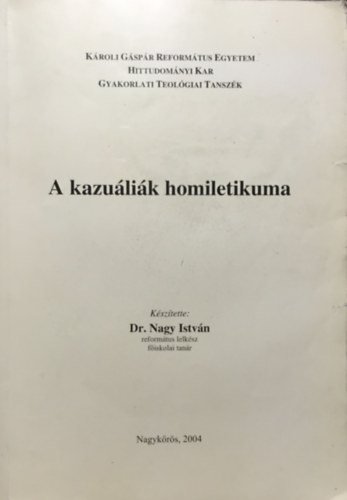 Dr. Nagy Istvn - A kazulik homiletikuma