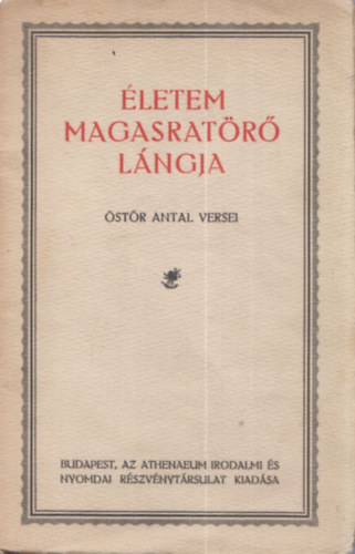 �st�r Antal - �letem magasrat�r� l�ngja (dedik�lt)