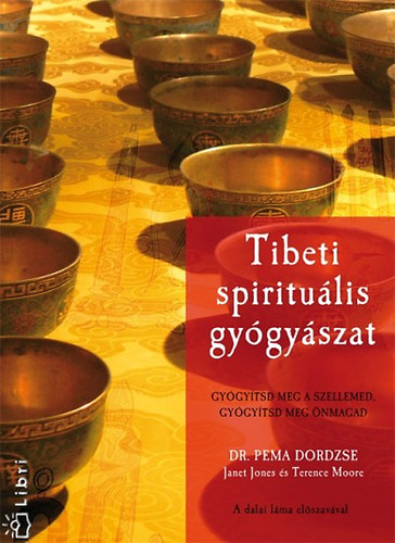 Dr. Terence  Moore, Janet Jones Pema Dordzse - Tibeti spiritulis gygyszat