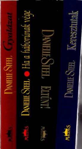 Danielle Steel - 4 db Danielle Steel knyv  ( Ha a hbornak vge + Eltnt + Keresztutak + Gyalzat )